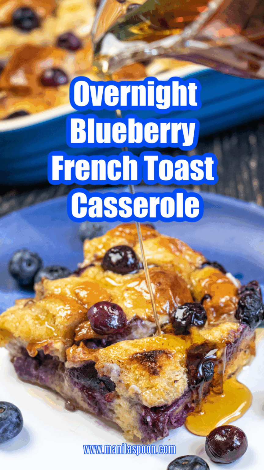 Overnight Blueberry French Toast Casserole Manila Spoon