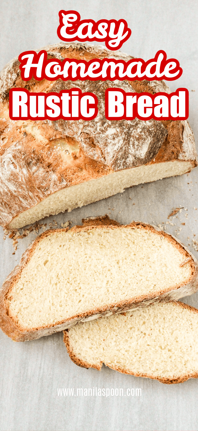Easy Homemade Rustic Bread - Manila Spoon