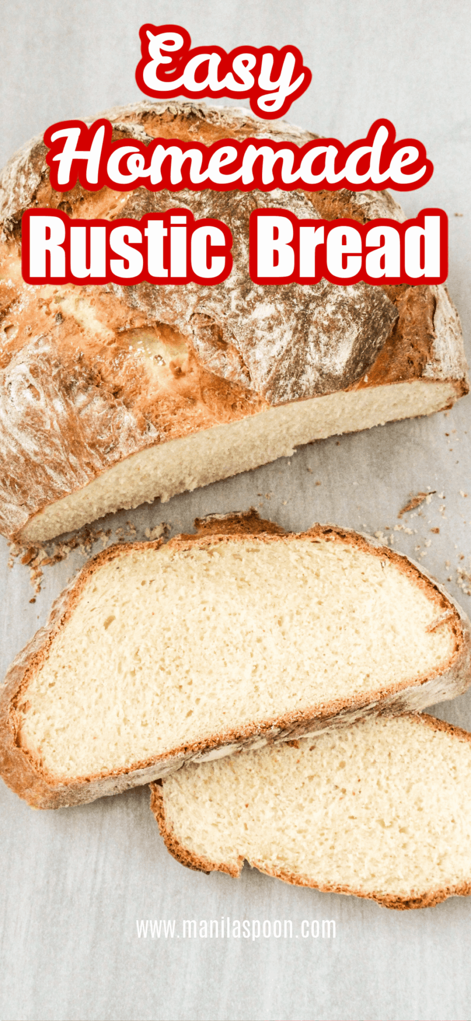 Easy Homemade Rustic Bread - Manila Spoon