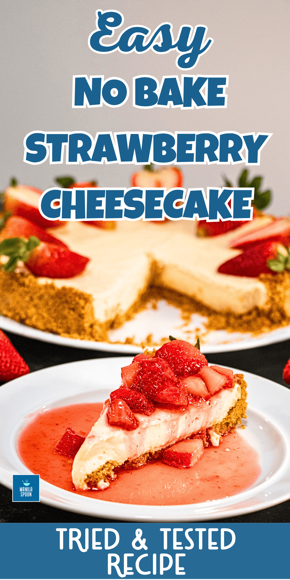 This luscious No Bake Strawberry Cheesecake is so easy to prep that you’d have a delicious cheesecake in no time without having to turn the oven on. No need to use gelatin yet it firms up nicely. It is so versatile you can also use other fruits for topping. Recipe to make the fruity sauce/topping from scratch is included!